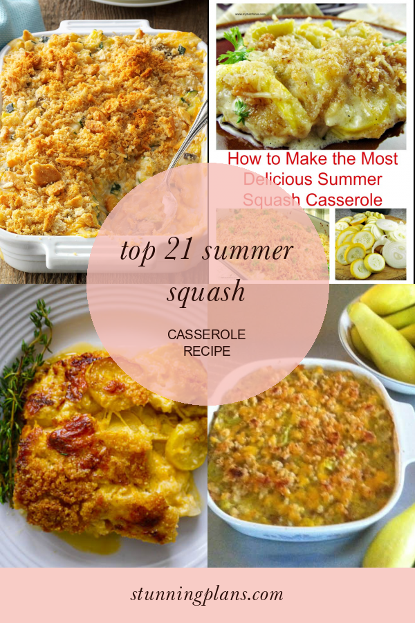 Top 21 Summer Squash Casserole Recipe - Home, Family, Style And Art Ideas